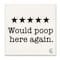 Stupell Industries Bathroom Rating Five Starts Would Poop Here Again Black and White Sign Wood Wall Plaque
